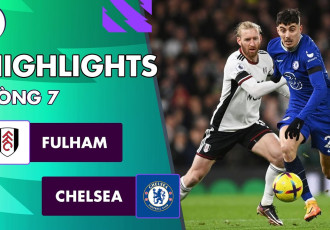Highlight trận Fulham vs Chelsea vòng 7 Ngoại hạng Anh 22/23